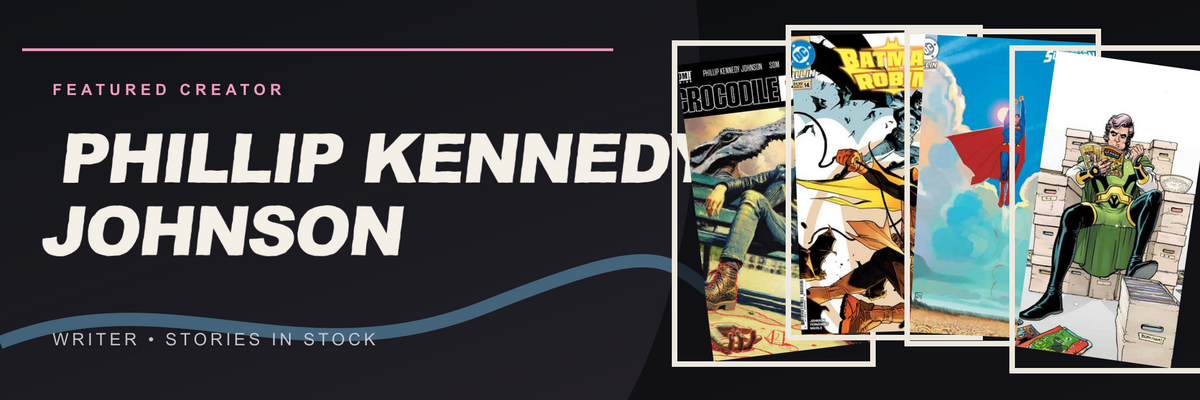 Featured creator Phillip Kennedy Johnson at Planet Comics