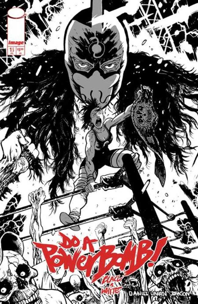 Do A Powerbomb Black And White #1 Cover B Daniel Warren Johnson Variant