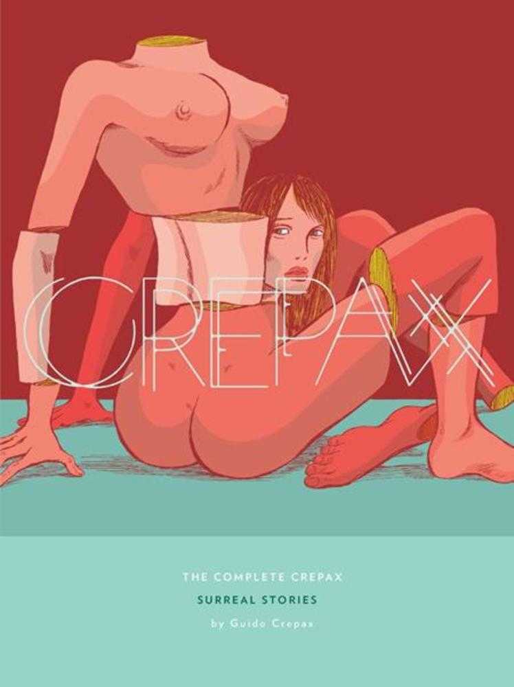 Complete Crepax Hardcover Volume 10 Surreal Stories (Mature)