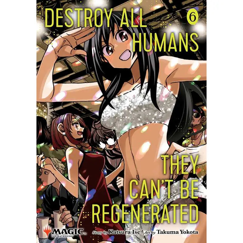 Destroy All Humans They Can't Be Regenerated Vol 6