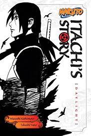 Naruto: Itachi's Story, Vol. 1: Daylight (Naruto Novels)