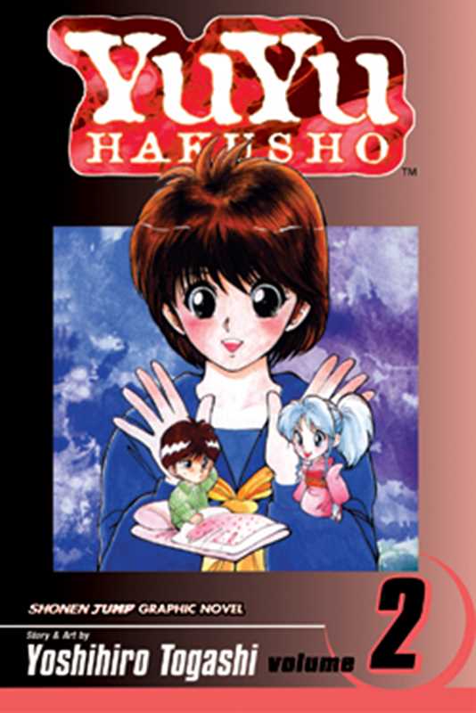YuYu Hakusho, Vol. 2 by Yoshihiro Togashi: Paperback; 200 pages / English