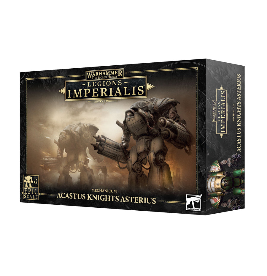 Legion Imperialis Mechanicum Acastus Knights Asterius